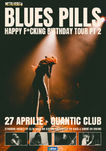 Blues Pills - Happy F*cking Birthday Tour la Quantic