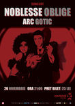 Afis Concert Noblesse Oblige si Arc Gotic in Club Control