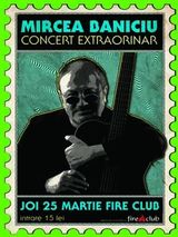 Concert Mircea Baniciu in Fire Club