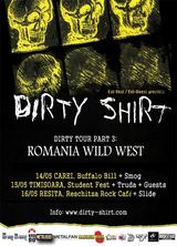 Dirty Shirt anunta noi concerte in tara