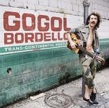 Gogol Bordello - Transcontinental Hustle (cronica de album)