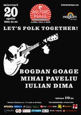Let's Folk Together cu Bogdan Goage si altii in Music Hall Bucuresti