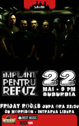 Implant Pentru Refuz canta pe 22 mai in Suburbia. Dupa concert - FRIDAY ROCKS cu Morrison
