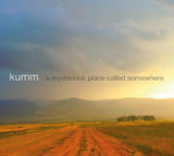 Kumm isi lanseaza noul album: A Mysterious Place Called Somewhere