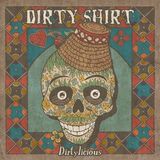 Dirty Shirt - concert la Oradea pe 8 Aprile in Club Moskva