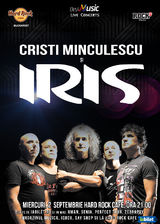 IRIS si Cristi Minculescu in concert la Hard Rock Cafe pe 2 Septembrie