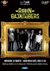 Concert Robin and the Backstabbers pe 22 martie la Hard Rock Cafe