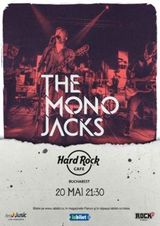 Concert The Mono Jacks pe 20 mai la Hard Rock Cafe