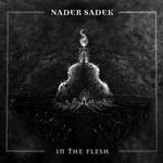Nader Sadek - In The Flesh (cronica de album)