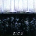 Retrospectiva anilor 2000: Enslaved - Below The Lights