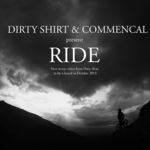 DIRTY SHIRT vor lansa in luna octombrie videoclipul Ride