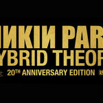 Linkin Park sarbatoreste 20 de ani de la debut prin lansarea editiei aniversare a albumului Hybrid Theory
