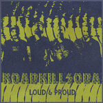 RoadkillSoda au lansat un nou single insotit de clip, 'Loud & Proud'