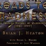 Noua carte QUEENSRYCHE 'Roads To Madness: The Touring History Of Queensryche (1981-1997)' va aparea in luna martie