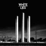 White Lies au lansat albumul To Lose My Life