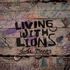 Living With Lions - Dude Manor