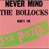 Sex Pistols - Never Mind the Bollocks Here s the Sex Pistols