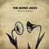 The Mono Jacks - Now In Stereo