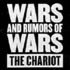 the CHARIOT - Wars And Rumors Of Wars