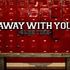 Away With You - Game TIme