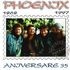 Phoenix - Aniversare 35