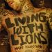 Living With Lions - Make Your Mark