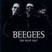 Bee Gees - Live One Night Only