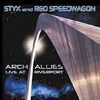 Cumpara Styx - Styx and Reo Speedwagon - Arch Allies (DVD) Styx - Styx and Reo Speedwagon - Arch Allies (DVD)