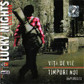 Vita de vie si Timpuri noi - Lucky nights (unplugged)