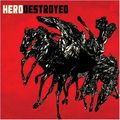 Hero Destroyed - Hero Destroyed (CD)