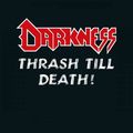 Darkness - Thrash Till Death (CD)