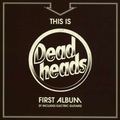 Deadheads - This Is Deadheads First A (CD)