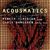 Acousmatics la Artjazz Club din Bucuresti Acousmatics la Artjazz Club din Bucuresti