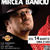 Mircea Baniciu: Concert la Hard Rock Cafe pe 14 martie Mircea Baniciu: Concert la Hard Rock Cafe pe 14 martie